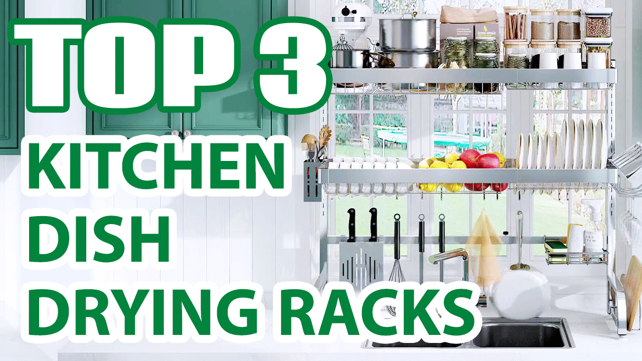 Top 3 Best Kitchen Dish-Drying Racks on Amazon