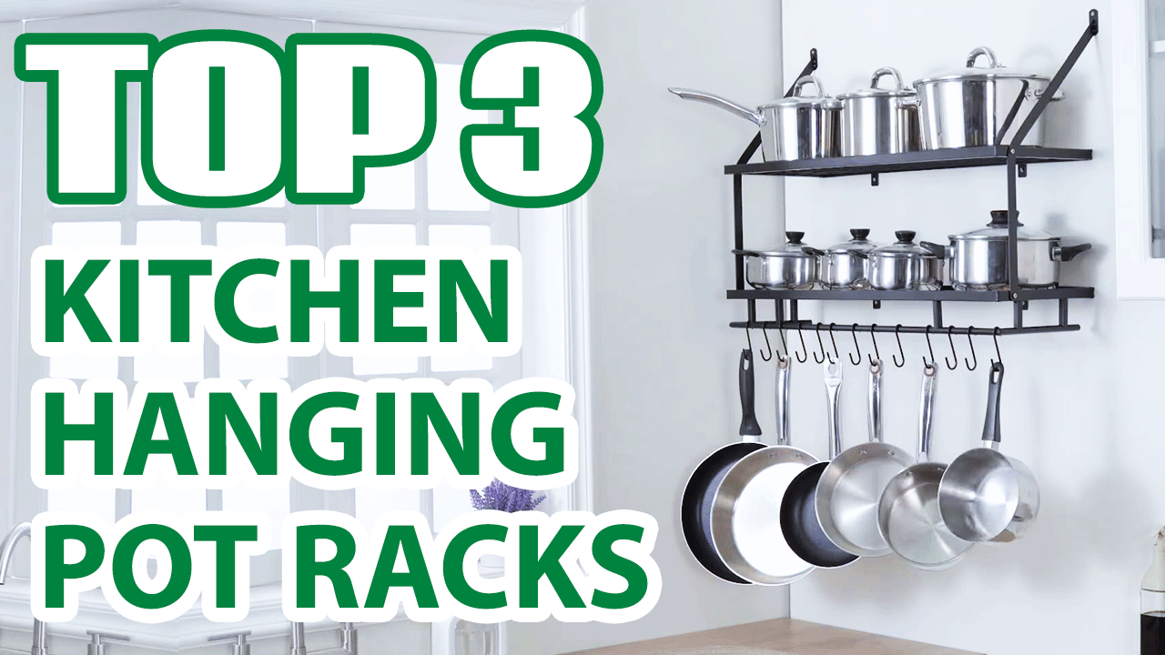 Top 3 Best Kitchen Hanging Pot Racks on Amazon