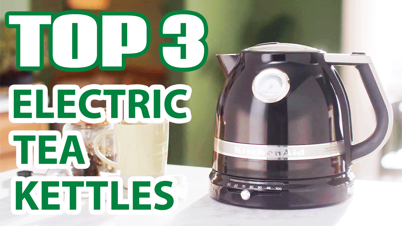 Top 3 Best Electric Tea Kettles on Amazon